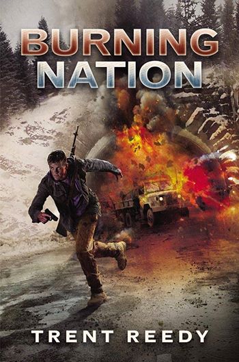 Burning Nation By Trent Reedy (Scholastic) Coming soon!